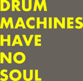 Drum Machines Have No Soul / Khaki - Future Past Clothing