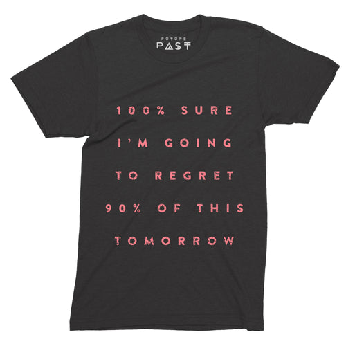 I'm Going To Regret This T-Shirt / Black - Future Past Clothing