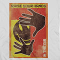 Raise Your Hands Poster T-Shirt / White - Future Past Clothing