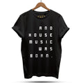 House Music Was Born T-Shirt / Black - Future Past Clothing