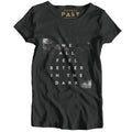 We All Feel Better In The Dark Women's T-Shirt / Black - Future Past Clothing